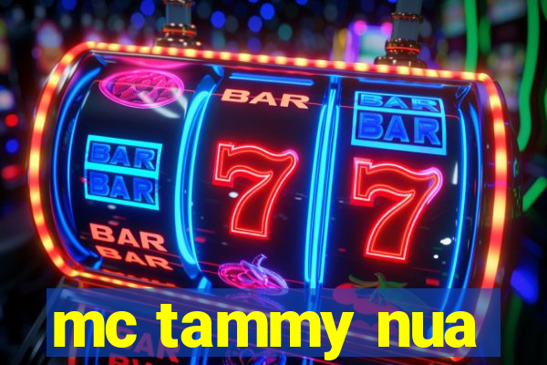 mc tammy nua